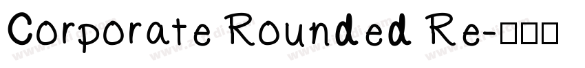 Corporate Rounded Re字体转换